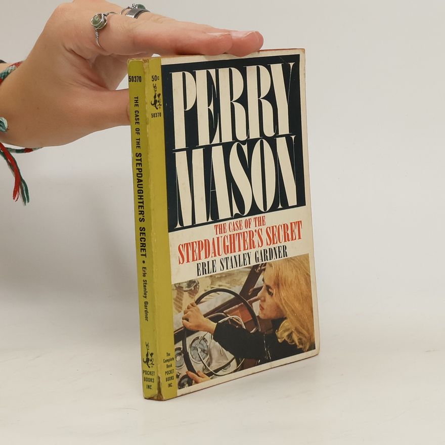 Erle Stanley Gardner Perry Mason. The Case of the Stepdaughter's Secret