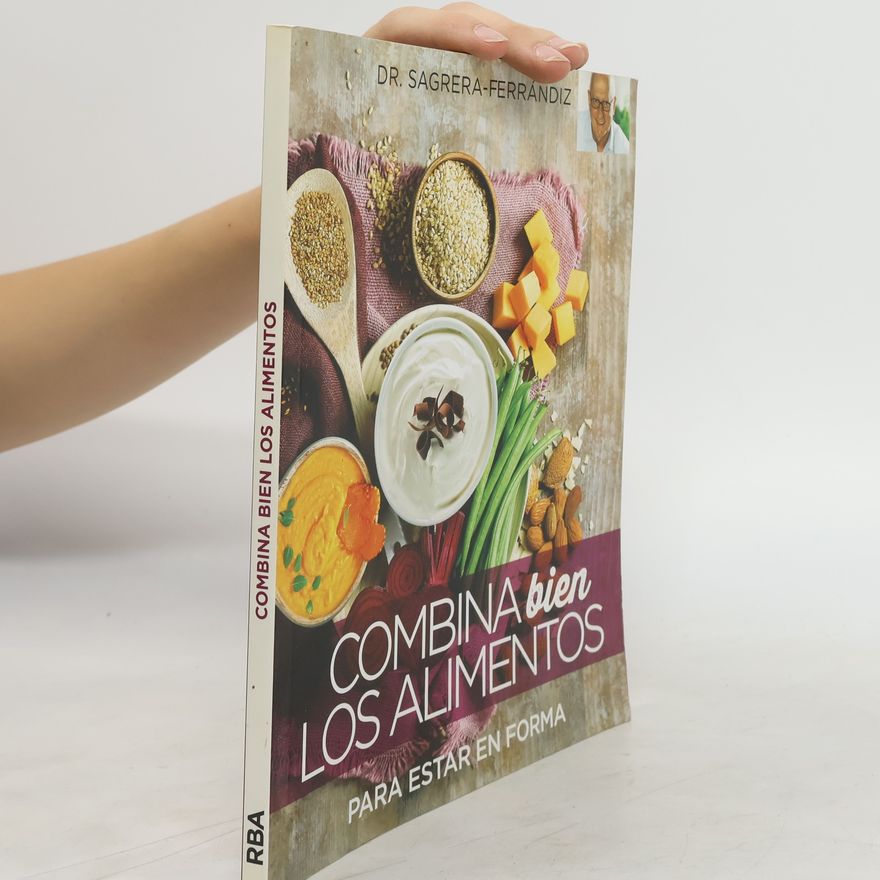 Dr. Sagrera-Ferrándiz Combina bien los alimentos
