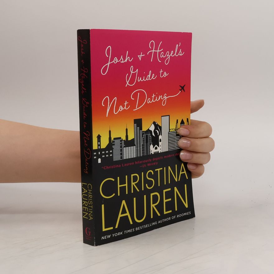 Christina Lauren Josh and Hazel's Guide to Not Dating