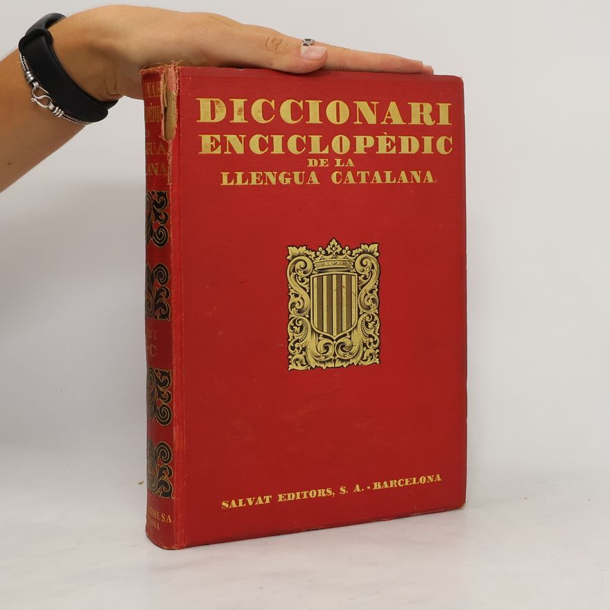 Kolektiv autorů Diccionari enciclopèdic de la llengua catalana amb la correspondència castellana. Volum primer