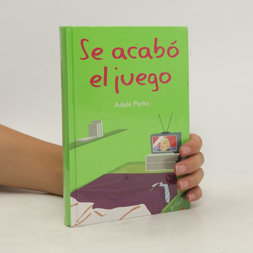 Adele Parks Se acabó el juego