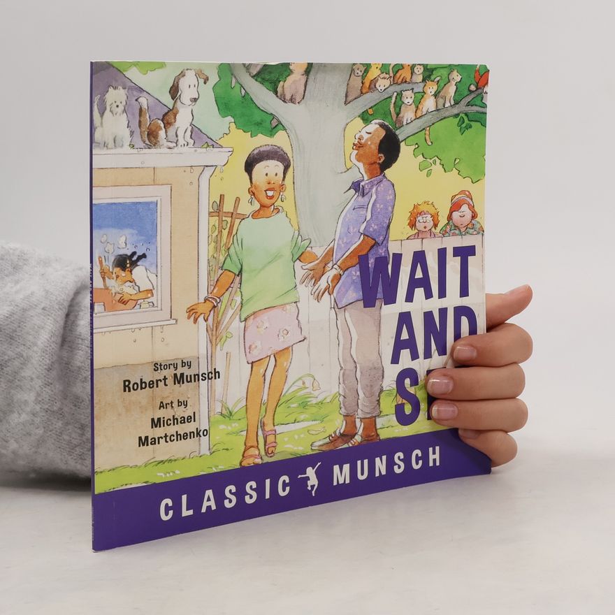 Robert N. Munsch Wait and See
