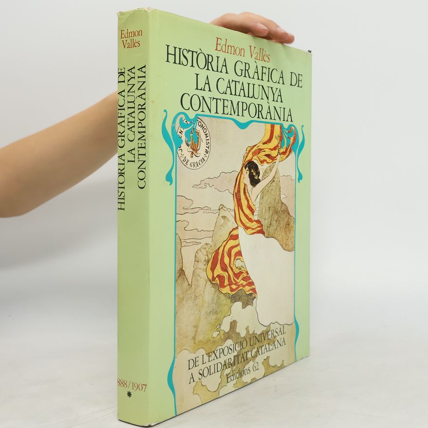 Edmon Vallès Història gràfica de la Catalunya contemporània
