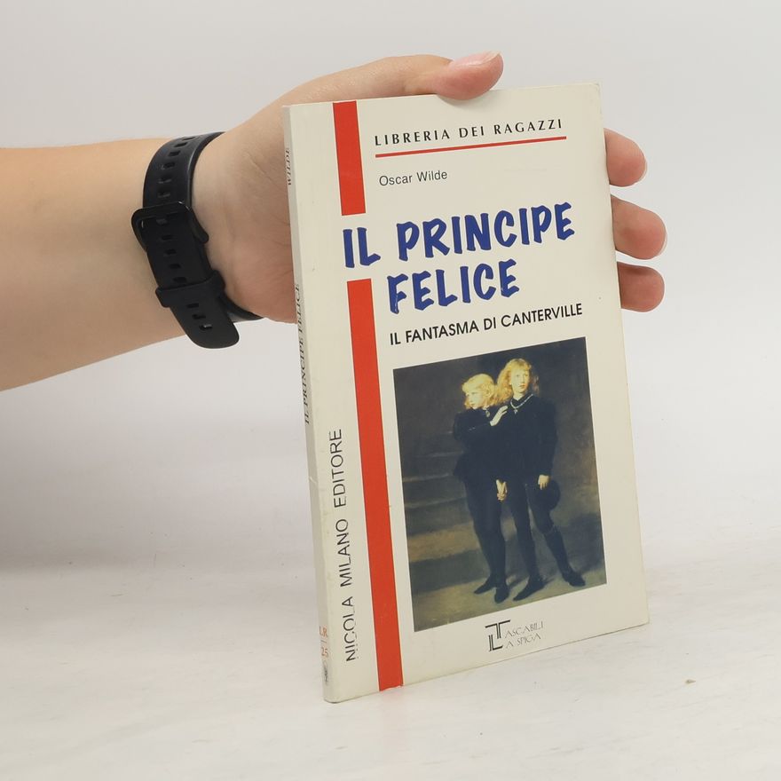 Oscar Wilde Il Principe Felice il fantasma di Canterville