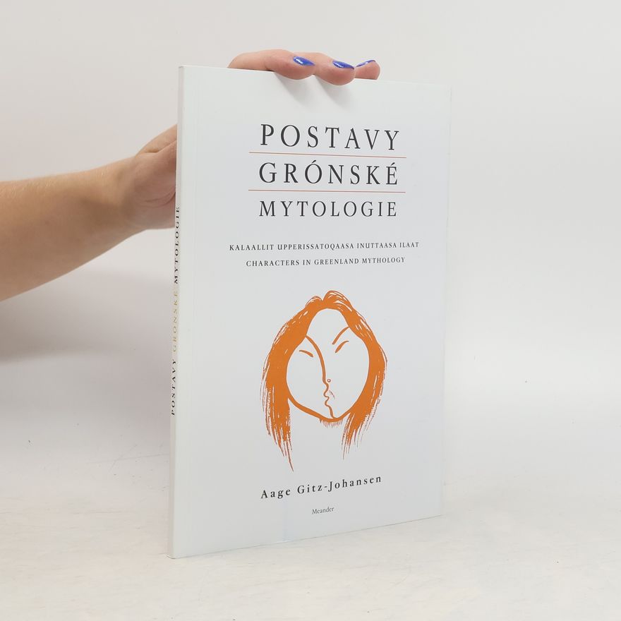 Aage Gitz Johansen Postavy grónské mytologie