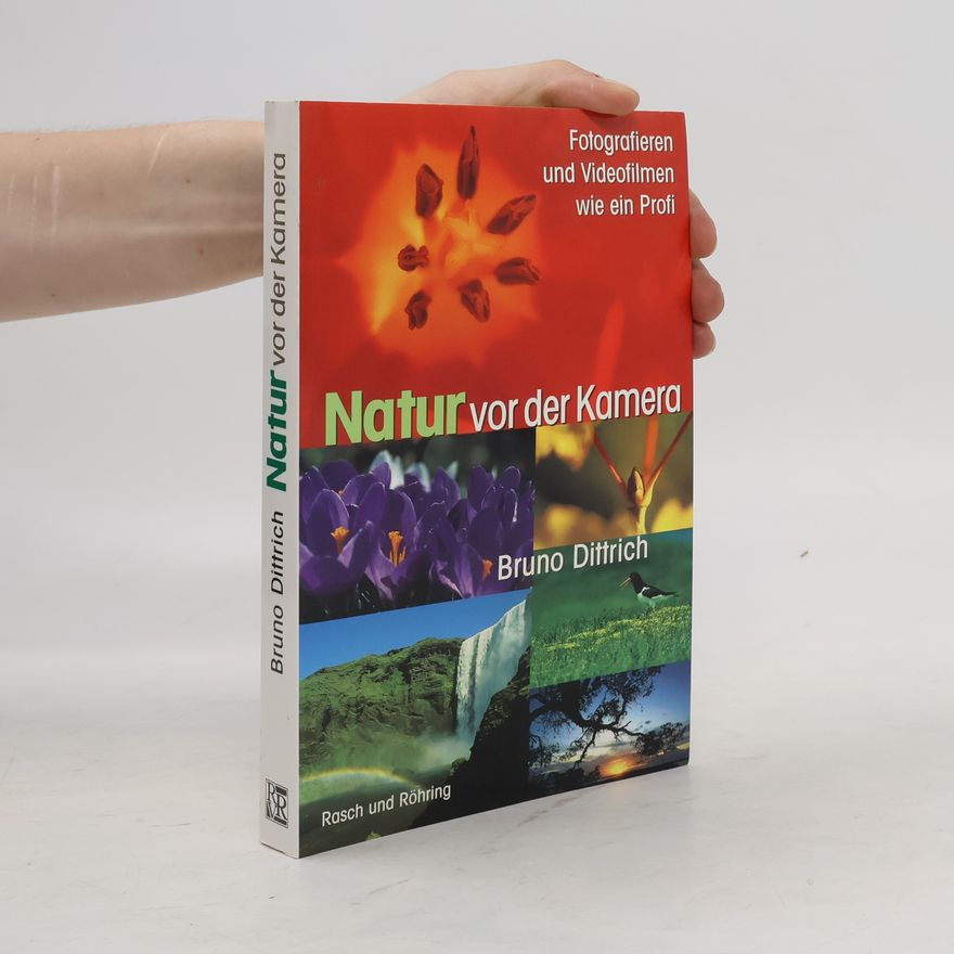 Dittrich Bruno Natur vor der Kamera