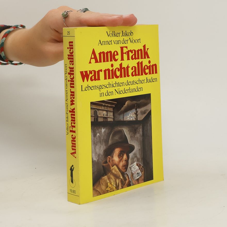 Volker Jakob Anne Frank war nicht allein