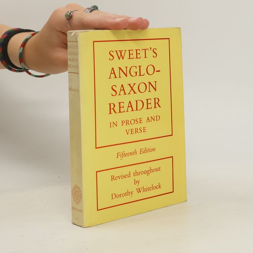 Henry Sweet Sweet's Anglo-Saxon Reader in Prose and Verse