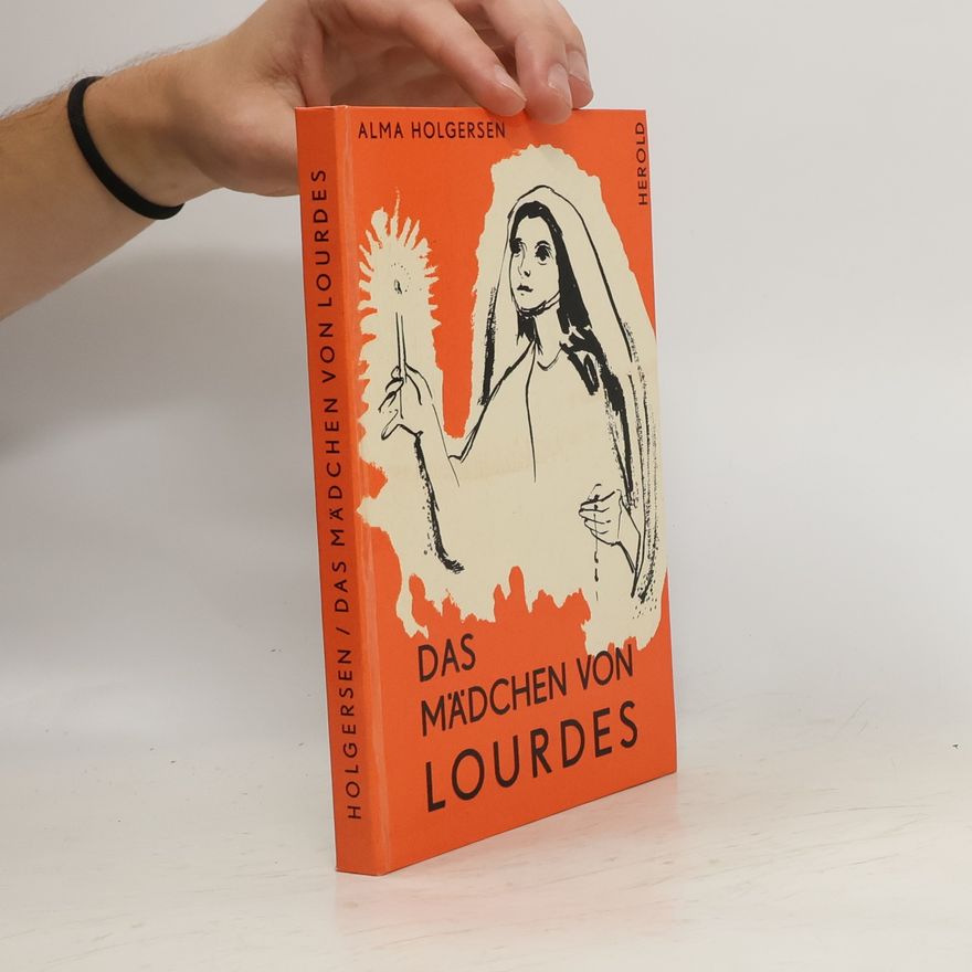Alma Holgersen Das Mädchen von Lourdes