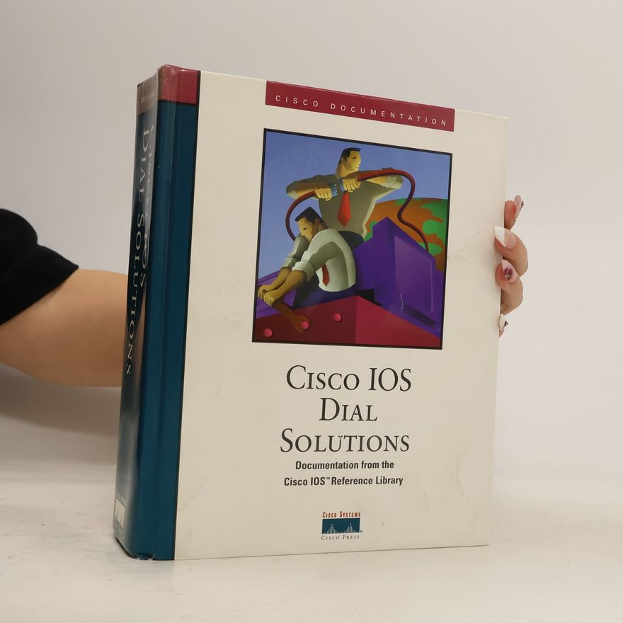 Mark McGregor Cisco IOS Reference Library: Cisco IOS Dial Solutions
