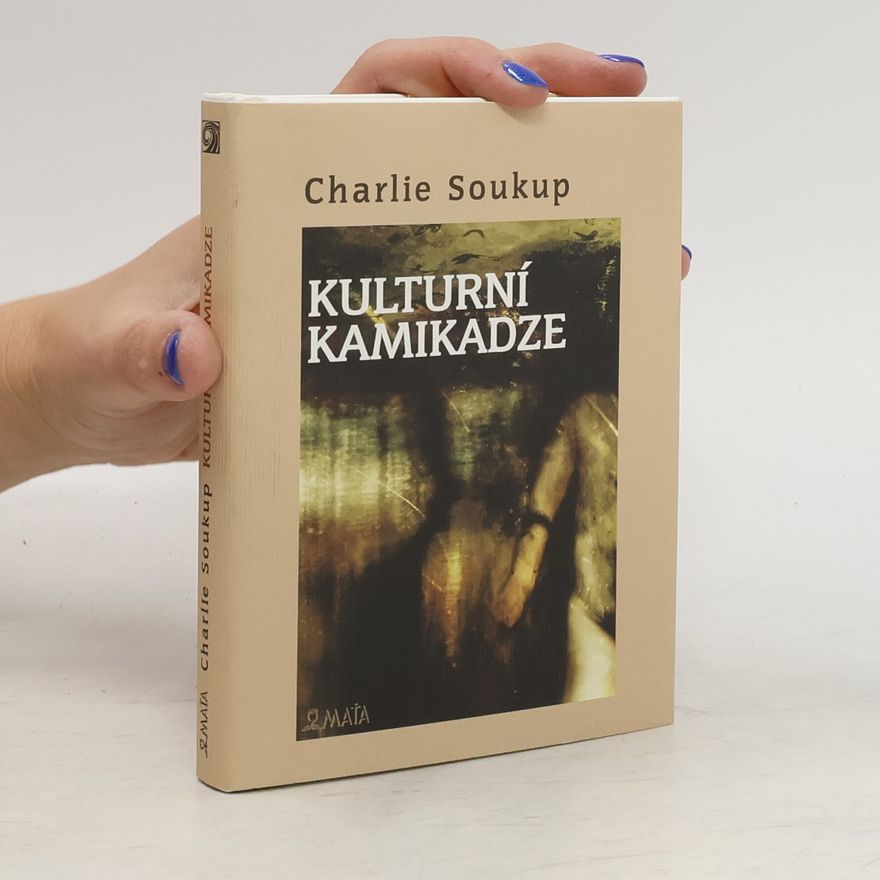 Karel Soukup Kulturní kamikadze
