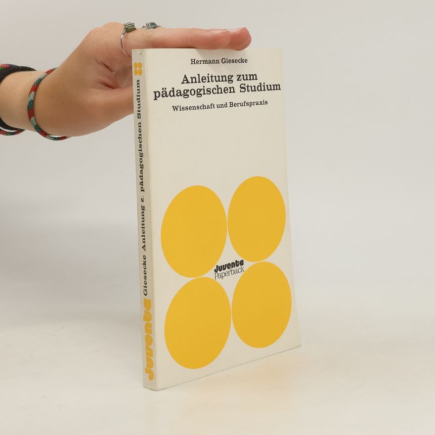 Hermann Giesecke Anleitung zum pädagogischen Studium