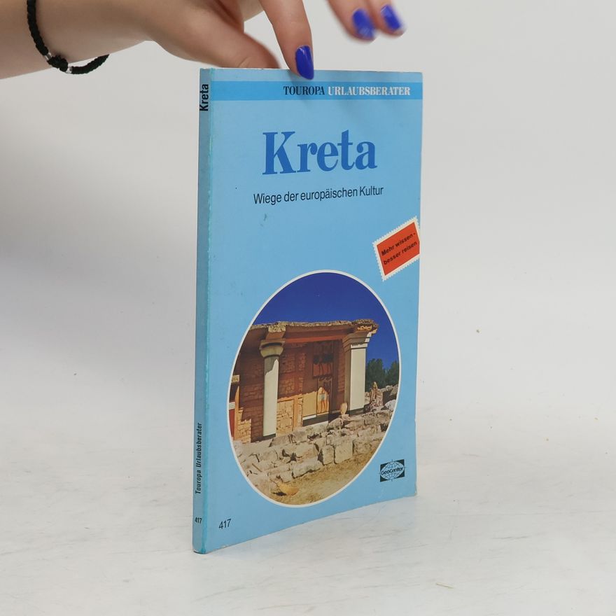 Wolf Seidl Kreta. Wiege der europäischen Kultur