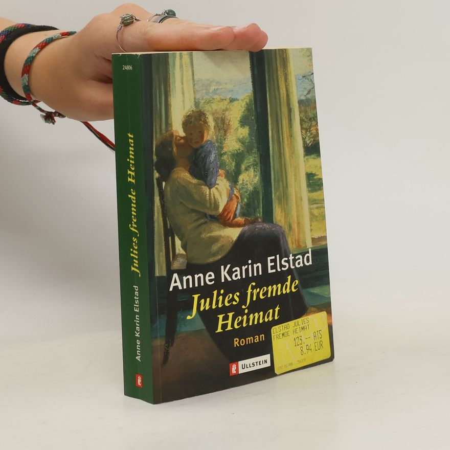 Anne Karin Elstad Julies fremde Heimat