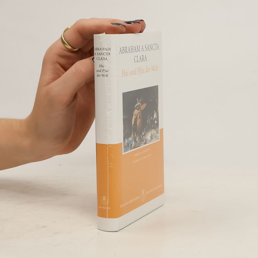 Santa Clara Hui und Pfui der Welt. Heilsames Gemisch-Gemasch aus Predigten und Schriften