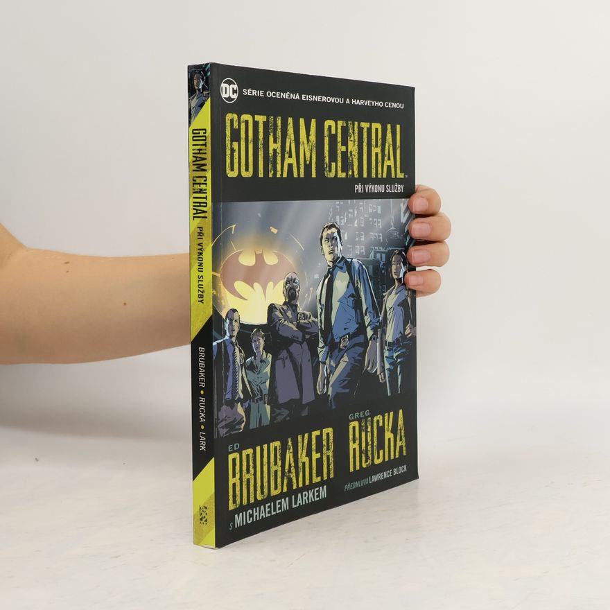 Ed Brubaker Gotham Central. Při výkonu služby. (1. díl)