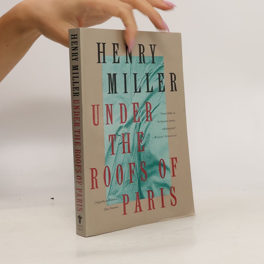 Henry Miller Under the Roofs of Paris
