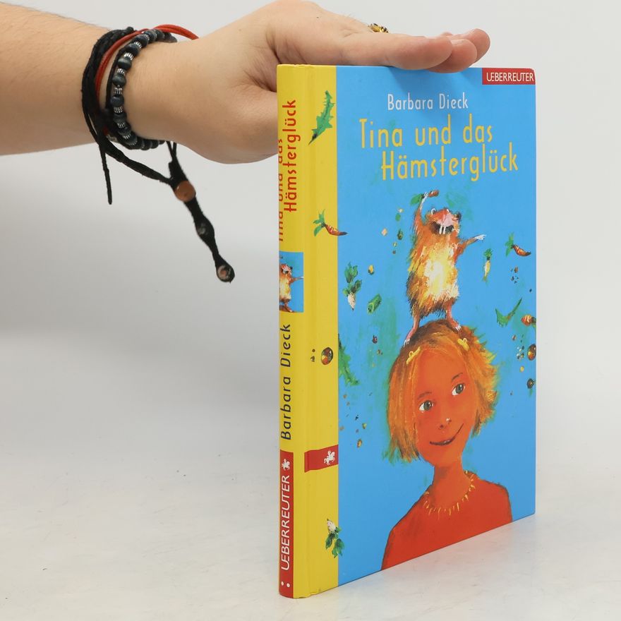 Barbara Dieck Tina und das Hämsterglück