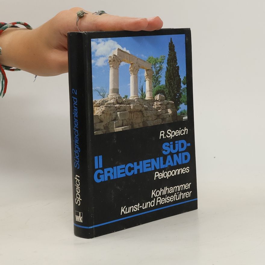 Richard Speich Südgriechenland II: Peloponnes