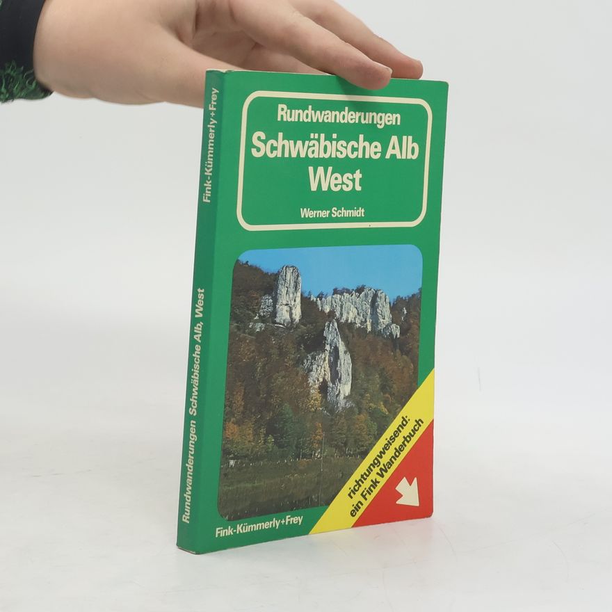 Werner Schmidt Rundwanderungen Schwäbische Alb