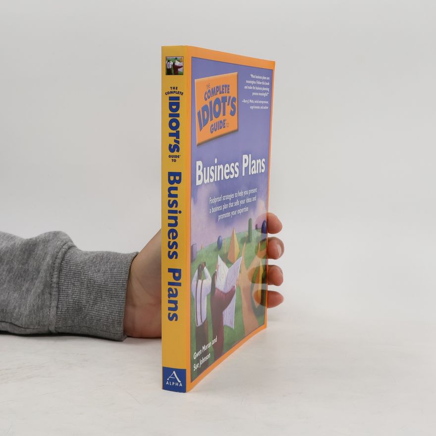 Gwen Moran The Complete Idiot's Guide to Business Plans