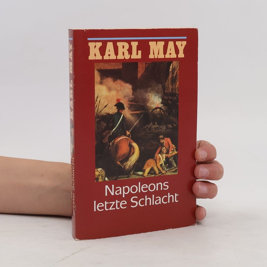 Karl May Napoleons letzte Schlacht