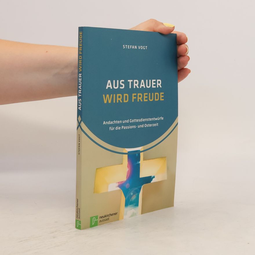 Stefan Vogt Aus Trauer wird Freude