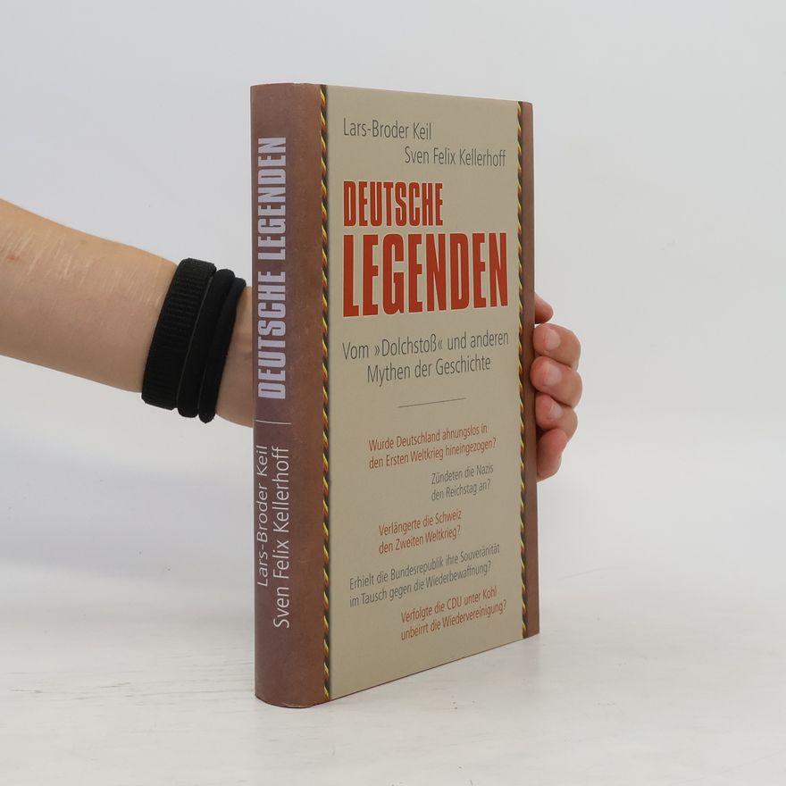 Sven Felix Kellerhoff Deutsche Legenden