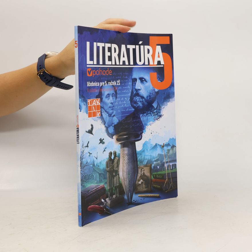 Autorenkollektiv Literatúra 5 v pohode. Učebnica pre 5. ročník ZŠ