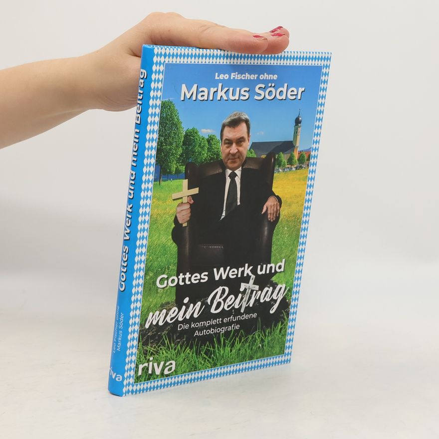 Leo Fischer Gottes Werk und mein Beitrag