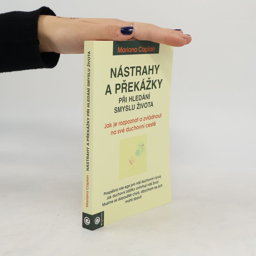 Mariana Caplan Nástrahy a překážky při hledání smyslu života