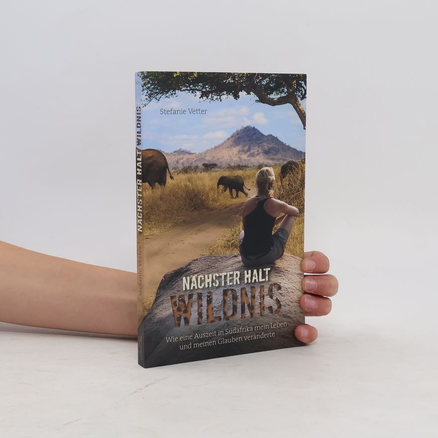Stefanie Vetter Nächster Halt: Wildnis