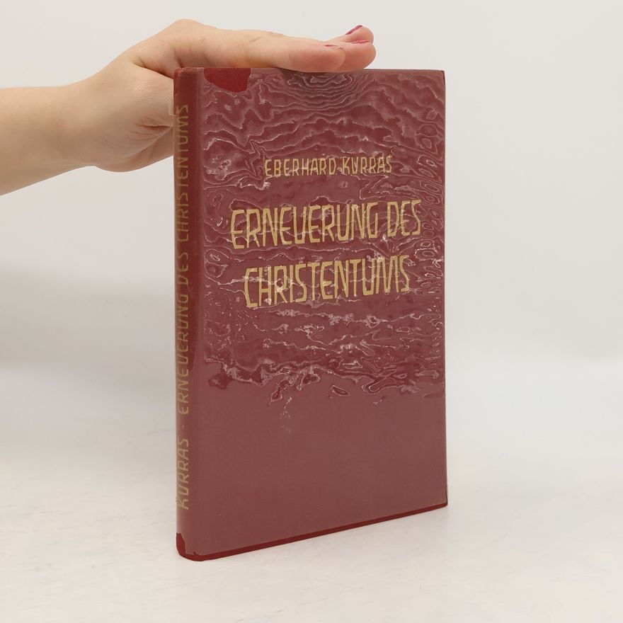 Eberhard Kurras Erneuerung des Christentums