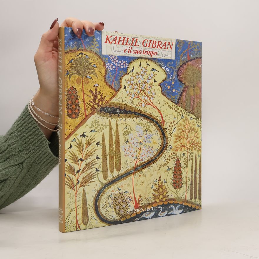 Alberto Fumagalli Kahlil Gibran e il suo tempo