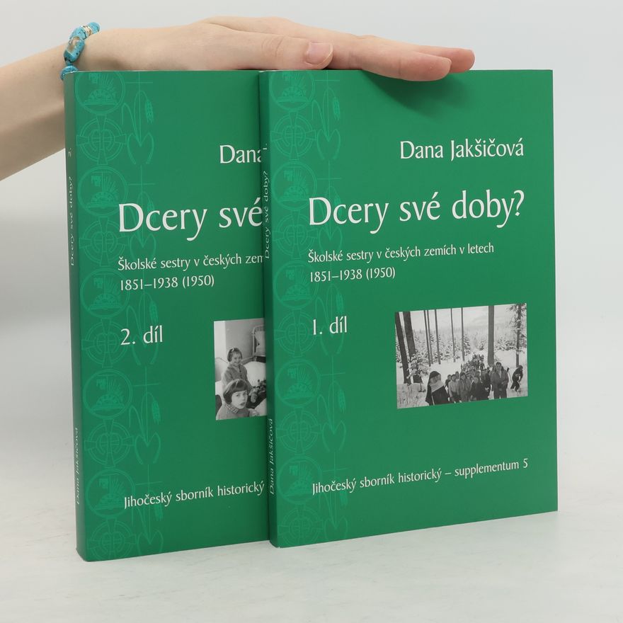 Dana Jakčišová Dcery své doby? I. a II. díl