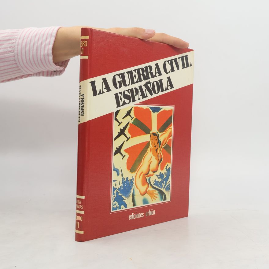 Hugh Thomas La Guerra civil española. Libro VI, tomo 11