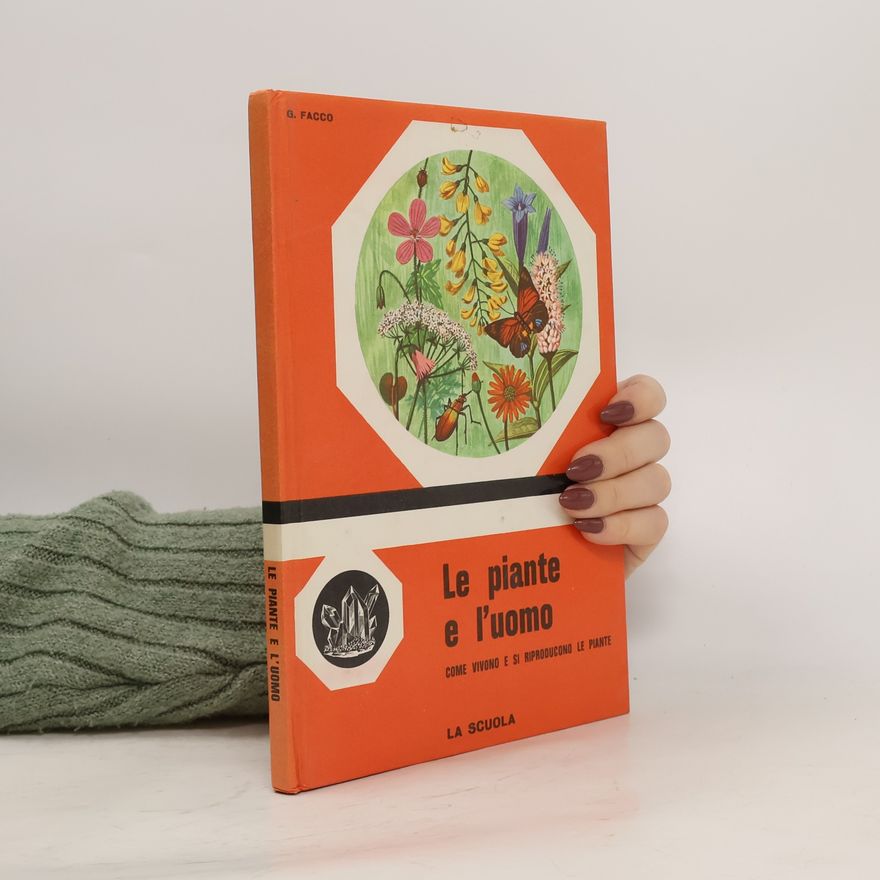 Collectif d'auteurs Le piante e l'uomo