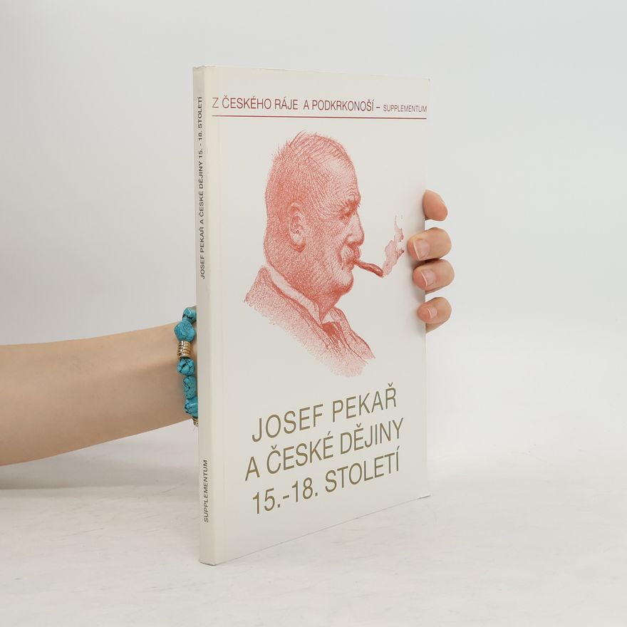 Autorenkollektiv Josef Pekař a české dějiny 15.-18. století