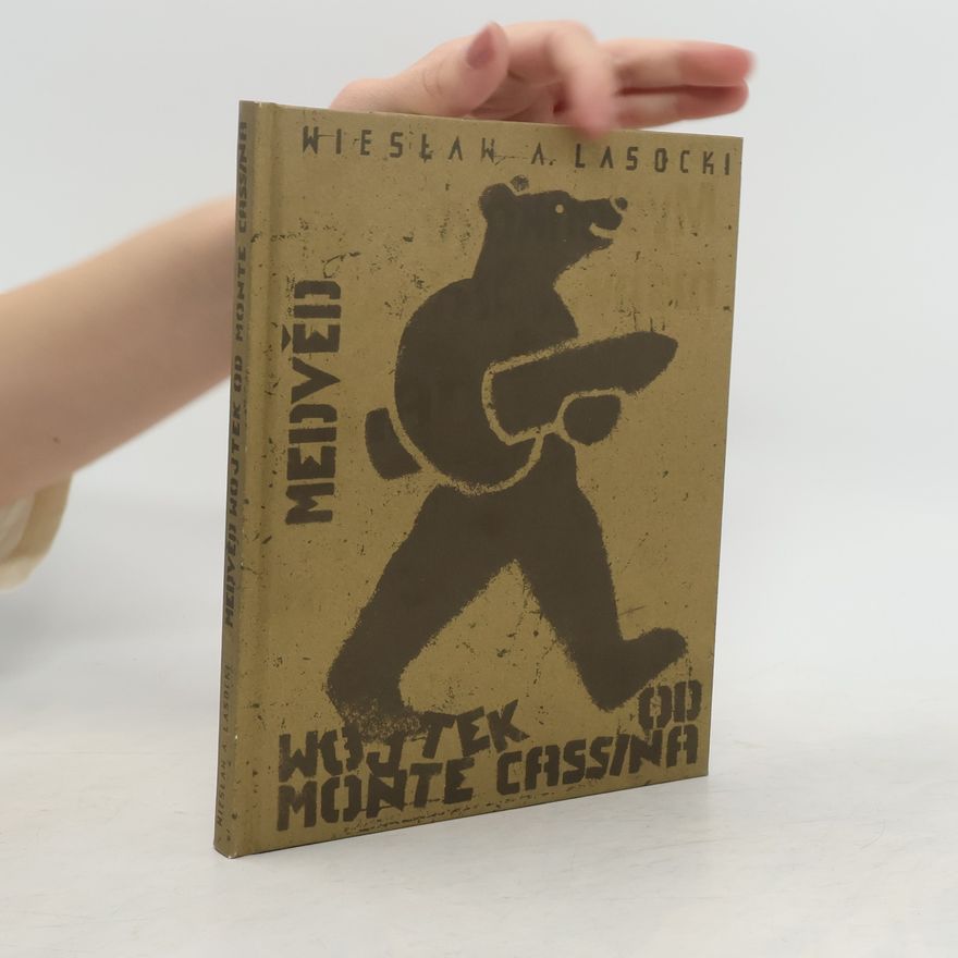 Wiesław Antoni Lasocki Medvěd Wojtek od Monte Cassina