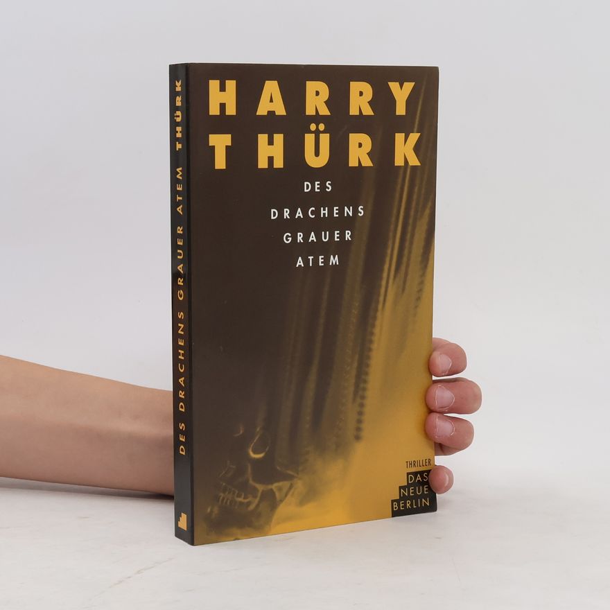 Harry Thürk Des Drachens grauer Atem