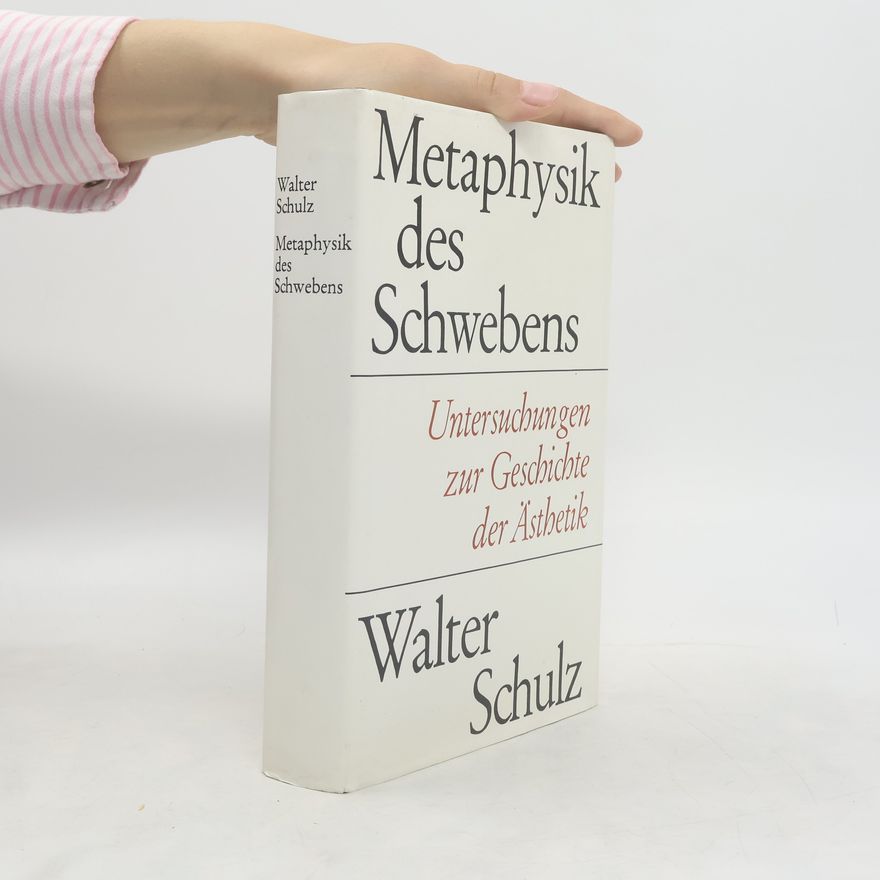 Walter Schulz Metaphysik des Schwebens