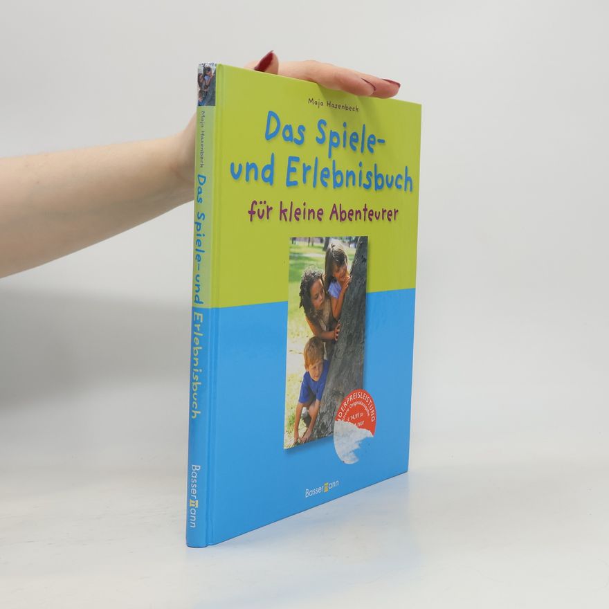 Maja Hasenbeck Das Spiele- und Erlebnisbuch für kleine Abenteurer