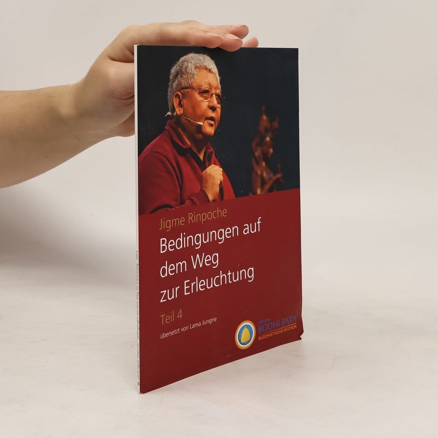 Lama Jigme Rinpoche Bedingungen auf dem Weg zur Erleuchtung. Teil 4