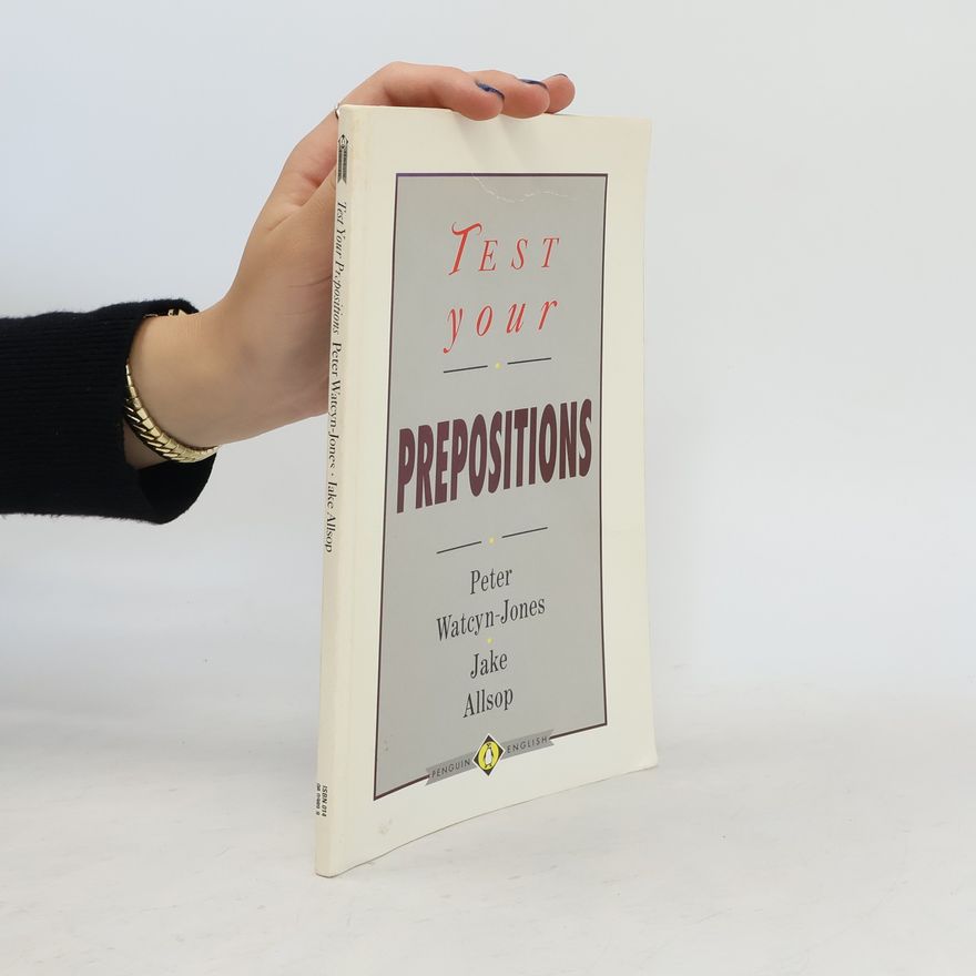 Peter Watcyn-Jones Test your prepositions