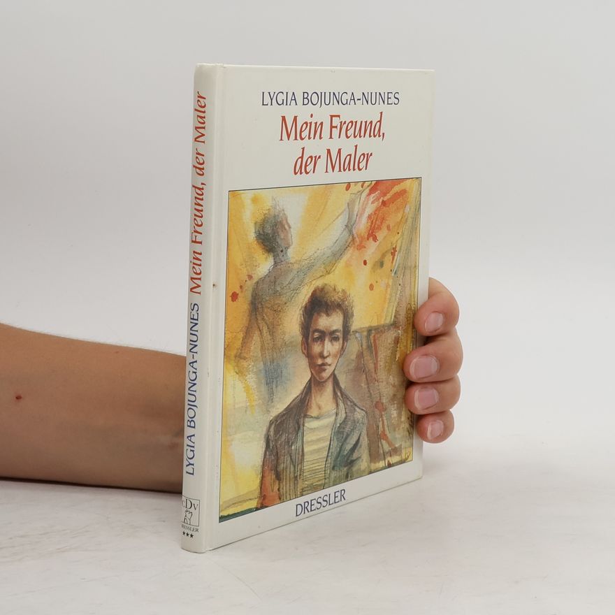 Lygia Bojunga-Nunes Mein Freund, der Maler