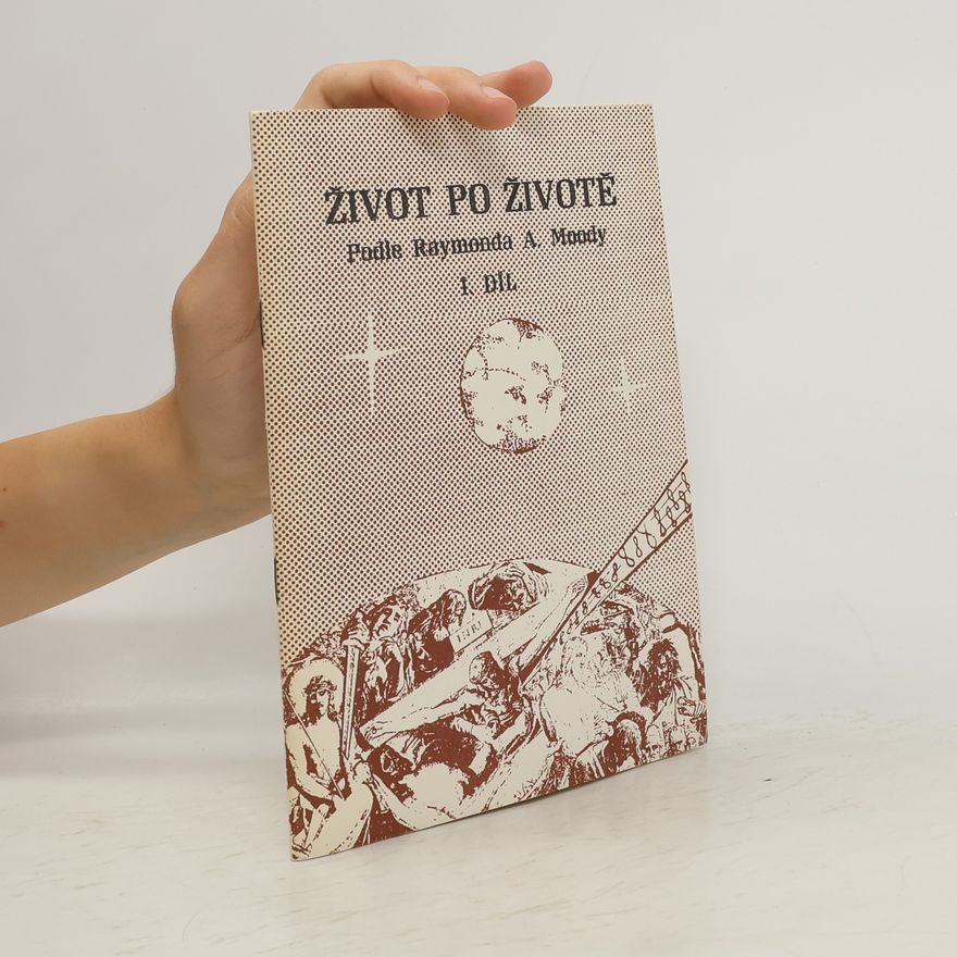 Raymond A. Moody Život po životě. 1. díl