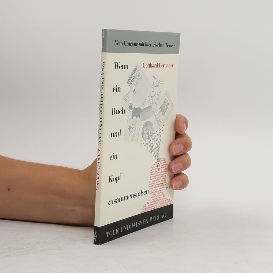 Gotthard Lerchner Wenn ein Buch und ein Kopf zusammenstossen ...