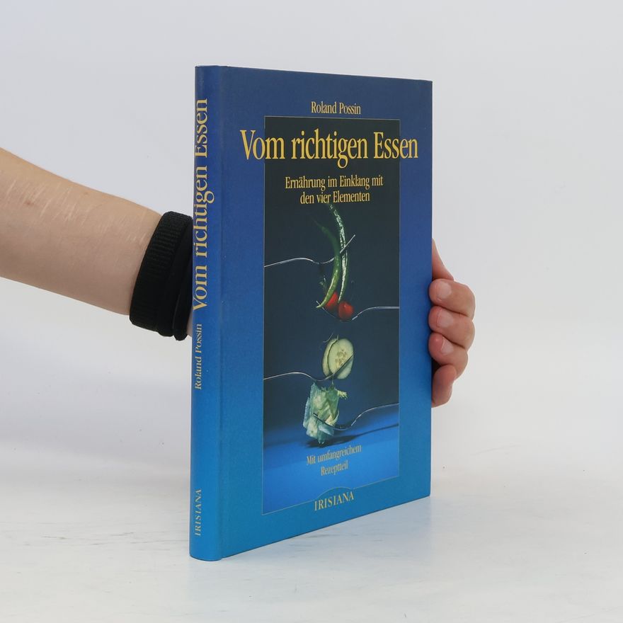 Roland Possin Vom richtigen Essen