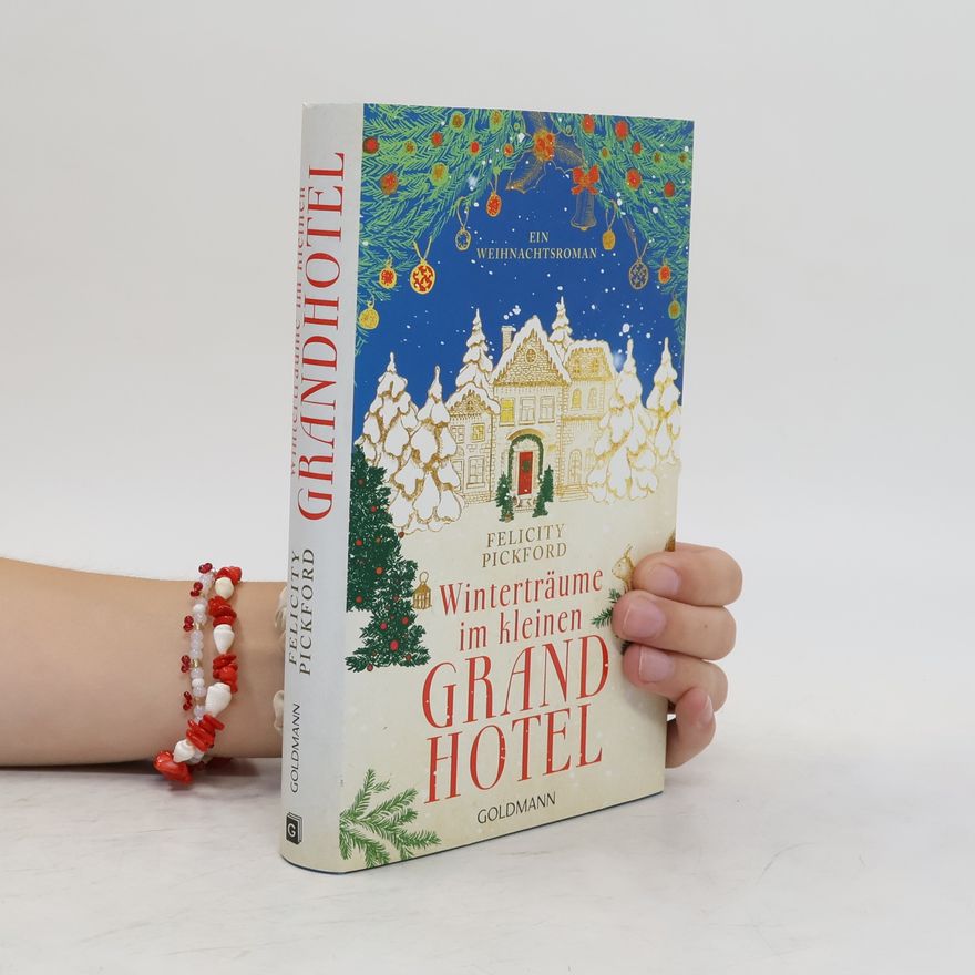 Felicity Pickford Winterträume im kleinen Grandhotel