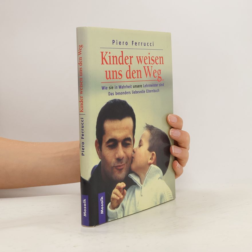 Piero Ferrucci Kinder weisen uns den Weg